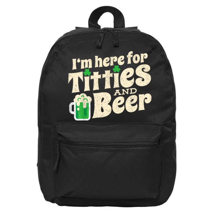 I'm Here For Titties And Beer Lover Funny St.Patrick's Day Drunk 16 in Basic Backpack