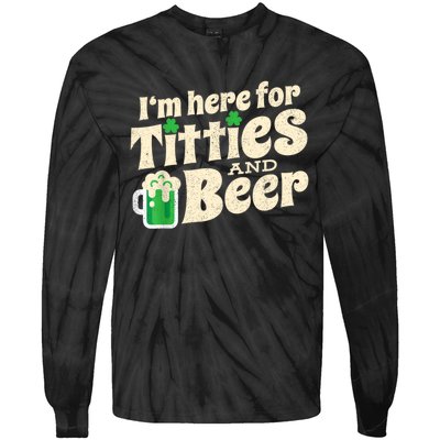 I'm Here For Titties And Beer Lover Funny St.Patrick's Day Drunk Tie-Dye Long Sleeve Shirt