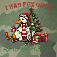 I Had Fun Once It Was Awful Funny Goose Christmas Meme Legacy Tie Dye Trucker Hat