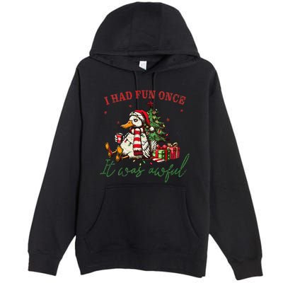 I Had Fun Once It Was Awful Funny Goose Christmas Meme Premium Pullover Hoodie