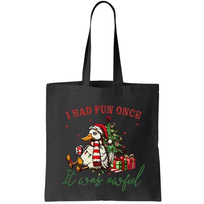 I Had Fun Once It Was Awful Funny Goose Christmas Meme Bag