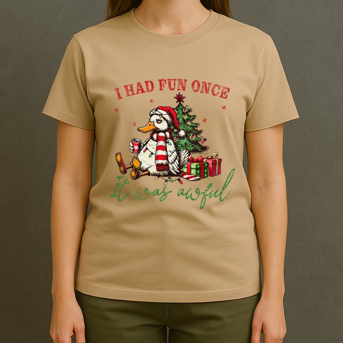 I Had Fun Once It Was Awful Funny Goose Christmas Meme T-Shirt