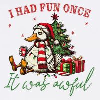 I Had Fun Once It Was Awful Funny Goose Christmas Meme Garment-Dyed Sweatshirt
