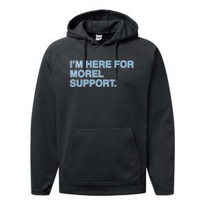 IM Here For Morel Support Performance Fleece Hoodie