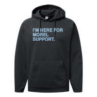 IM Here For Morel Support Performance Fleece Hoodie