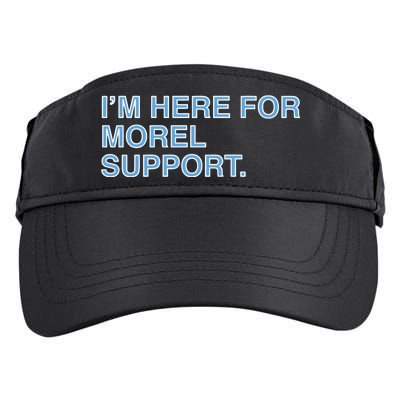 IM Here For Morel Support Adult Drive Performance Visor