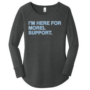 IM Here For Morel Support Women's Perfect Tri Tunic Long Sleeve Shirt