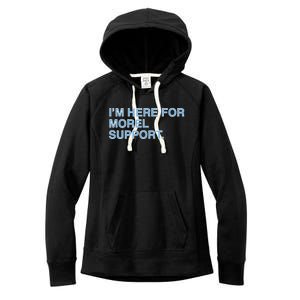 IM Here For Morel Support Women's Fleece Hoodie