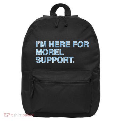 IM Here For Morel Support 16 in Basic Backpack