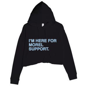 IM Here For Morel Support Crop Fleece Hoodie