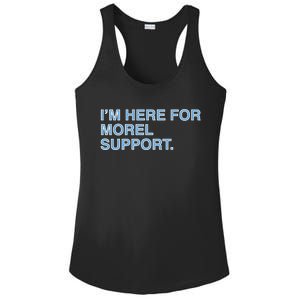 IM Here For Morel Support Ladies PosiCharge Competitor Racerback Tank