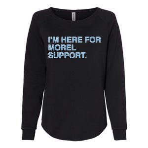 IM Here For Morel Support Womens California Wash Sweatshirt