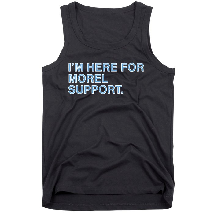 IM Here For Morel Support Tank Top