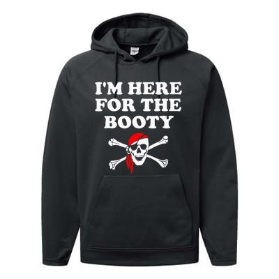 IM Here For The Booty Funny Puns Pirate Performance Fleece Hoodie