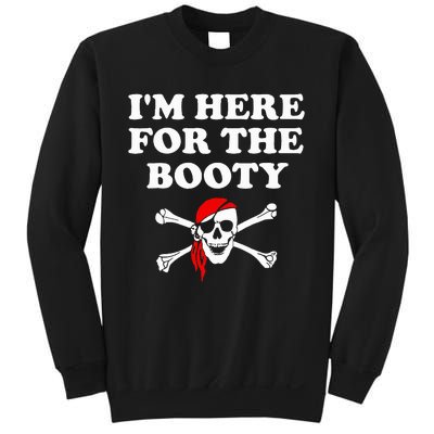 IM Here For The Booty Funny Puns Pirate Sweatshirt