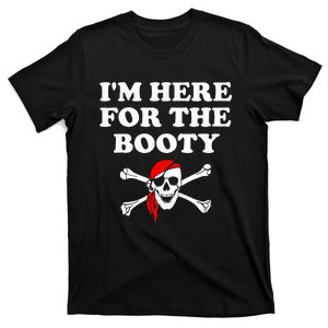 IM Here For The Booty Funny Puns Pirate T-Shirt