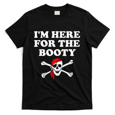 IM Here For The Booty Funny Puns Pirate T-Shirt