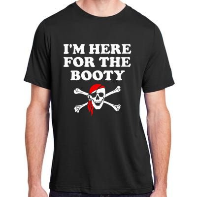 IM Here For The Booty Funny Puns Pirate Adult ChromaSoft Performance T-Shirt