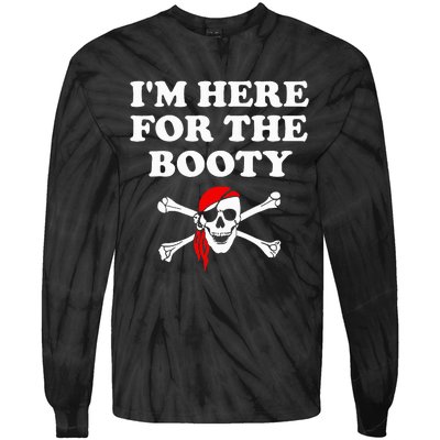 IM Here For The Booty Funny Puns Pirate Tie-Dye Long Sleeve Shirt