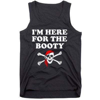 IM Here For The Booty Funny Puns Pirate Tank Top