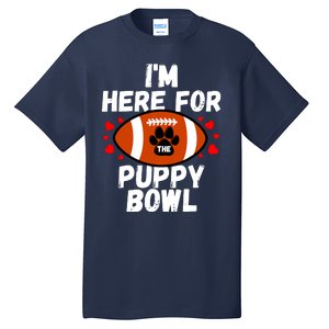 Im Here For The Puppy Bowl Sunday Funny Dog Football Fan Tall T-Shirt