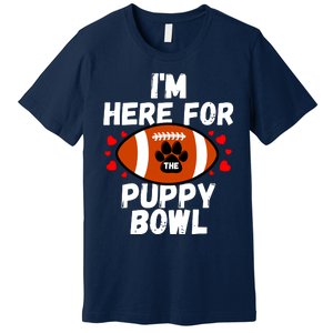 Im Here For The Puppy Bowl Sunday Funny Dog Football Fan Premium T-Shirt