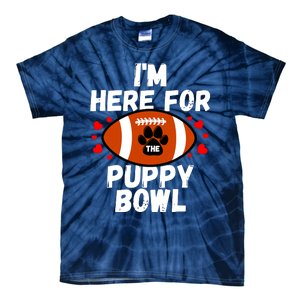 Im Here For The Puppy Bowl Sunday Funny Dog Football Fan Tie-Dye T-Shirt