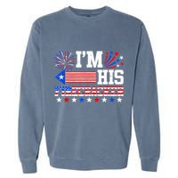 Im His Firecracker Funny 4th Of July Us Flag Couples Garment-Dyed Sweatshirt