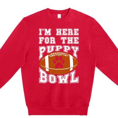 I'm Here For The Puppy Bowl Sunday Funny Puppies Dog Fan Premium Crewneck Sweatshirt