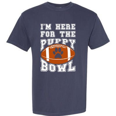 I'm Here For The Puppy Bowl Sunday Funny Puppies Dog Fan Garment-Dyed Heavyweight T-Shirt