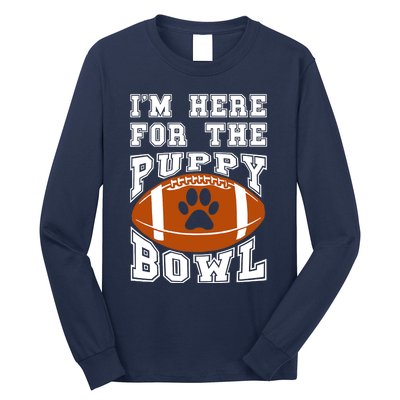 I'm Here For The Puppy Bowl Sunday Funny Puppies Dog Fan Long Sleeve Shirt