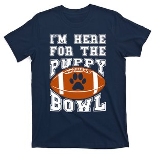 I'm Here For The Puppy Bowl Sunday Funny Puppies Dog Fan T-Shirt