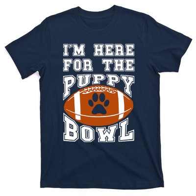 I'm Here For The Puppy Bowl Sunday Funny Puppies Dog Fan T-Shirt