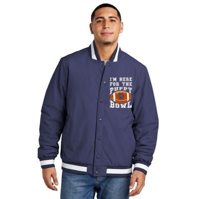 I'm Here For The Puppy Bowl Sunday Funny Puppies Dog Fan Insulated Varsity Jacket