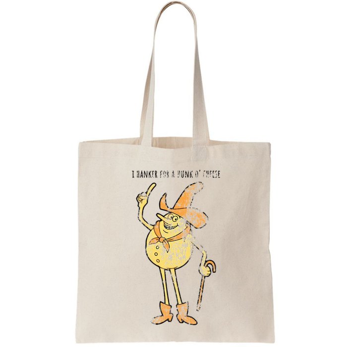 I Hanker For A Hunk O Cheese Authentic Distressed Bag