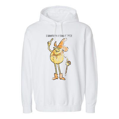 I Hanker For A Hunk O Cheese Authentic Distressed Garment-Dyed Fleece Hoodie