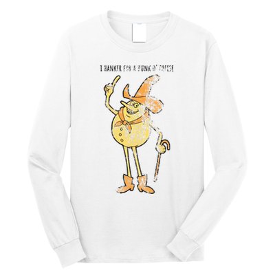 I Hanker For A Hunk O Cheese Authentic Distressed Long Sleeve Shirt