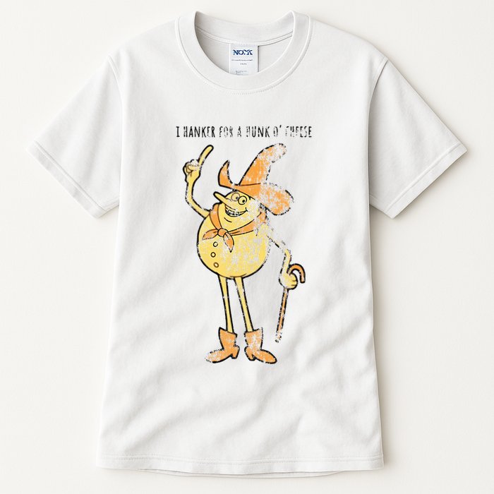 I Hanker For A Hunk O Cheese Authentic Distressed Tall T-Shirt