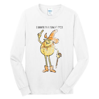 I Hanker For A Hunk O Cheese Authentic Distressed Tall Long Sleeve T-Shirt