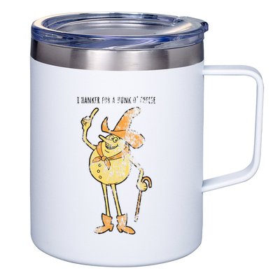 I Hanker For A Hunk O Cheese Authentic Distressed 12oz Stainless Steel Coffee Mug