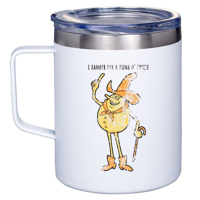 I Hanker For A Hunk O Cheese Authentic Distressed 12oz Stainless Steel Coffee Mug