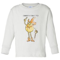 I Hanker For A Hunk O Cheese Authentic Distressed Toddler Long Sleeve Shirt