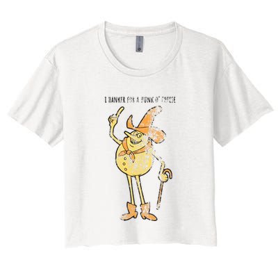 I Hanker For A Hunk O Cheese Authentic Distressed Crop Top