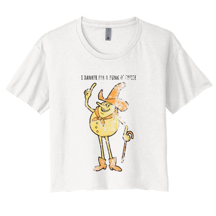 I Hanker For A Hunk O Cheese Authentic Distressed Crop Top