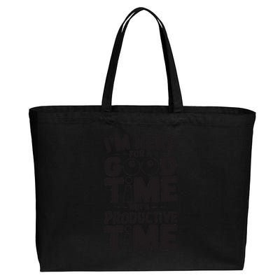 IM Here For A Good Time Not A Productive Fun Quote Cotton Canvas Jumbo Tote