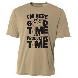 IM Here For A Good Time Not A Productive Fun Quote Cooling Performance Crew T-Shirt