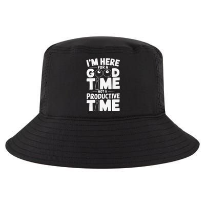 IM Here For A Good Time Not A Productive Fun Quote Cool Comfort Performance Bucket Hat