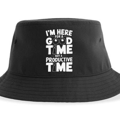 IM Here For A Good Time Not A Productive Fun Quote Sustainable Bucket Hat