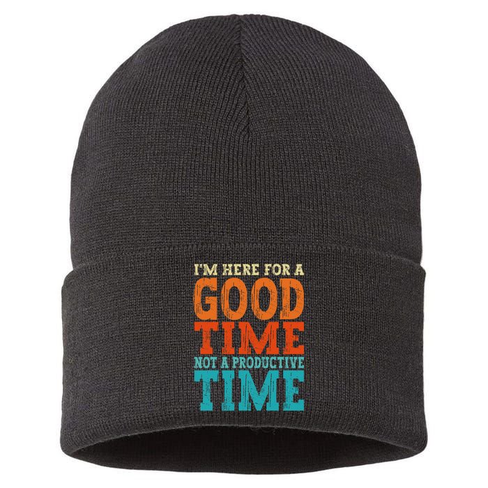 IM Here For A Good Time Not A Productive Fun Quote Vintage Sustainable Knit Beanie