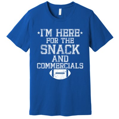 I'm Here For The Snack And Commercials Football Funny Bowl Meaningful Gift Premium T-Shirt